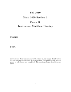 Fall 2010 Math 1050 Section 3 Exam II Instructor: Matthew Housley
