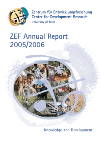 ZEF Annual Report 2005/2006 Knowledge and Development Zentrum für Entwicklungsforschung