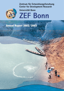 ZEF Bonn Annual Report 2002/2003 Zentrum für Entwicklungsforschung Center for Development Research