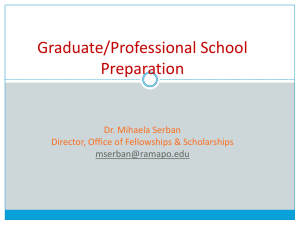 Graduate/Professional School Preparation Dr. Mihaela Serban