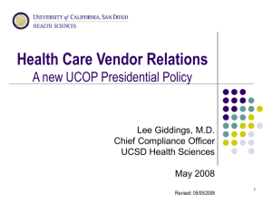 Health Care Vendor Relations A new UCOP Presidential Policy Lee Giddings, M.D.