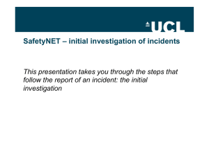 SafetyNET – initial investigation of incidents