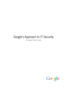 Google’s Approach to IT Security A Google White Paper