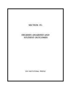 SECTION  IV: DEGREES AWARDED AND STUDENT OUTCOMES