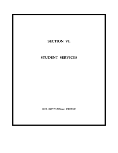 SECTION  VI: STUDENT  SERVICES 2010  INSTITUTIONAL  PROFILE