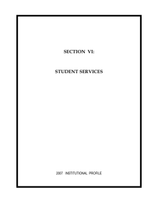 SECTION  VI: STUDENT SERVICES 2007   INSTITUTIONAL  PROFILE