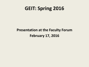 GEIT: Spring 2016  Presentation at the Faculty Forum February 17, 2016