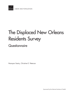The Displaced New Orleans Residents Survey Questionnaire Narayan Sastry, Christine E. Peterson