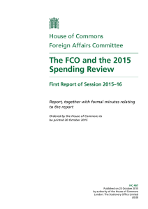 The FCO and the 2015 Spending Review House of Commons Foreign Affairs Committee
