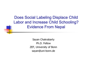 Does Social Labeling Displace Child Labor and Increase Child Schooling? Sayan Chakrabarty