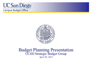 Budget Planning Presentation UCSD Strategic Budget Group April 30, 2013