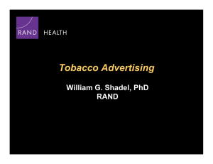 Tobacco Advertising William G. Shadel, PhD RAND