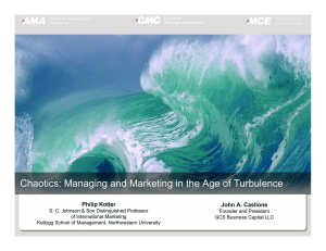 Chaotics: Managing and Marketing in the Age of Turbulence Philip Kotler