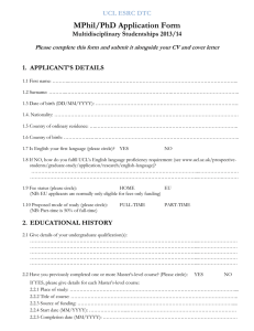 MPhil/PhD Application Form UCL ESRC DTC Multidisciplinary Studentships 2013/14 1.  APPLICANT’S DETAILS