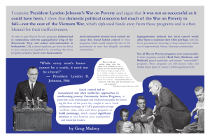 President Lyndon Johnson’s War on Poverty blamed for their ineffectiveness.