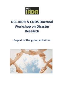 UCL-IRDR	&amp;	CNDS	Doctoral Workshop	on	Disaster Research
