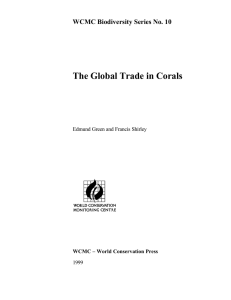 The Global Trade in Corals WCMC Biodiversity Series No. 10 1999