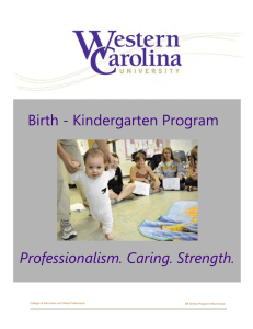 Birth - Kindergarten Program Professionalism. Caring. Strength.