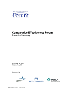 Comparative Effectiveness Forum Executive Summary Sponsored by: November 30, 2006