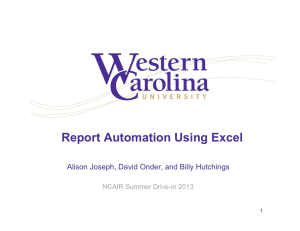 Report Automation Using Excel Alison Joseph, David Onder, and Billy Hutchings 1