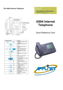 i2004 Internet Telephone Quick Reference Card The i2004 Internet Telephone