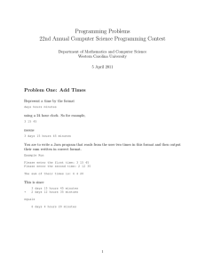 Programming Problems 22nd Annual Computer Science Programming Contest Problem One: Add Times