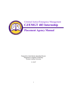 CJ/EMGT 483 Internship Program Placement Agency Manual Criminal Justice/Emergency Management