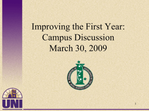 Improving the First Year: Campus Discussion March 30, 2009 1