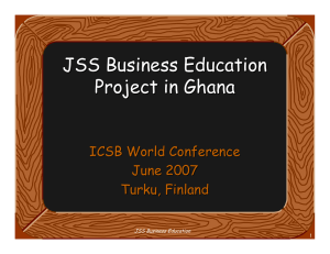 JSS Business Education Project in Ghana ICSB World Conference June 2007