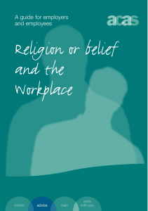 Religion or belief and the Workplace A guide for employers