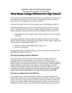 What Makes College Different from High School? UNIVERSITY WRITING CENTER MINI-COURSE