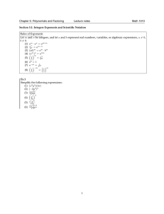 Chapter 5: Polynomials and Factoring Lecture notes Math 1010 Rules of Exponents