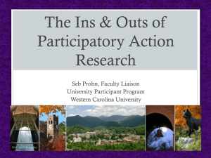 The Ins &amp; Outs of Participatory Action Research Seb Prohn, Faculty Liaison