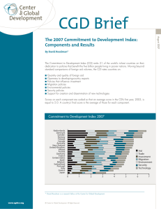 CGD Brief The 2007 Commitment to Development Index: Components and Results