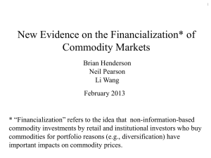 New Evidence on the Financialization* of Commodity Markets