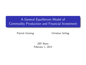 A General Equilibrium Model of Commodity Production and Financial Investment Patrick Gr¨ uning