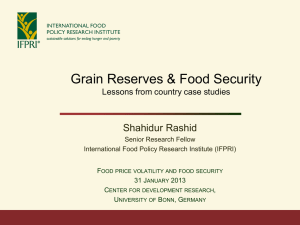 Grain Reserves &amp; Food Security Shahidur Rashid Lessons from country case studies F