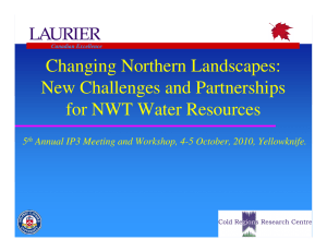 Changing Northern Landscapes: New Challenges and Partnerships for NWT Water Resources 5
