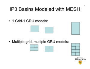 IP3 Basins Modeled with MESH • 1 Grid-1 GRU models: