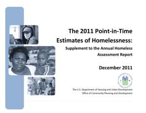The 2011 Point-in-Time Estimates of Homelessness: December 2011 Supplement to the Annual Homeless