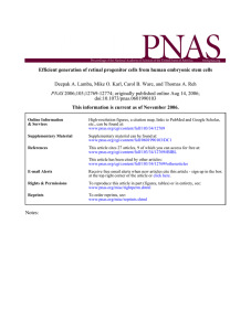 Efficient generation of retinal progenitor cells from human embryonic stem... Deepak A. Lamba, Mike O. Karl, Carol B. Ware, and... 2006;103;12769-12774; originally published online Aug 14, 2006;