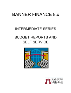 BANNER FINANCE 8.x INTERMEDIATE SERIES BUDGET REPORTS AND SELF SERVICE