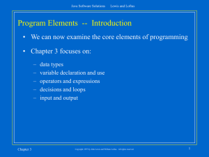 Program Elements  -- Introduction • Chapter 3 focuses on: