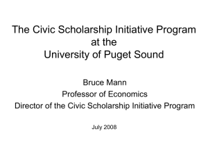 The Civic Scholarship Initiative Program at the University of Puget Sound Bruce Mann