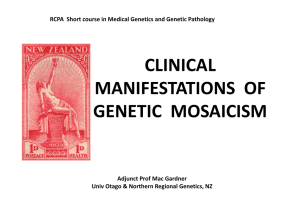 CLINICAL   MANIFESTATIONS  OF  GENETIC  MOSAICISM