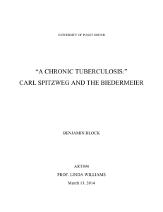 “A CHRONIC TUBERCULOSIS:” CARL SPITZWEG AND THE BIEDERMEIER  BENJAMIN BLOCK