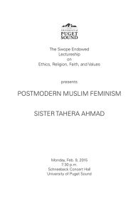 POSTMODERN MUSLIM FEMINISM SISTER TAHERA AHMAD The Swope Endowed Lectureship