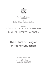 The Future of Religion in Higher Education DOUGLAS “JAKE” JACOBSEN AND