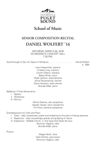 DANIEL WOLFERT ’16 SENIOR COMPOSITION RECITAL SATURDAY, MARCH 26, 2016 SCHNEEBECK CONCERT HALL