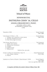 FAITHLINA CHAN ’16, CELLO SENIOR RECITAL ANGELA DRAGHICESCU, PIANO SATURDAY, APRIL 9, 2016